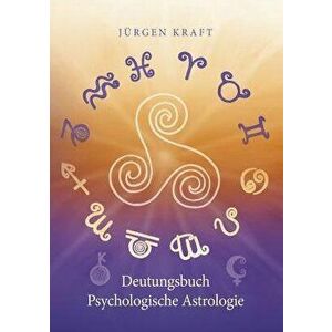 Deutungsbuch Psychologische Astrologie - Jurgen Kraft imagine