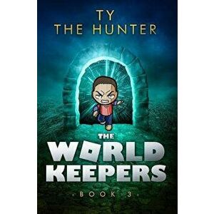 The World Keepers 3: Roblox Suspense for Older Kids, Paperback - Ty The Hunter imagine