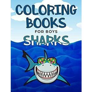 Coloring Books for Boys: Sharks, Paperback - Happy Harper imagine