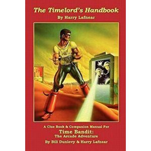The Timelord's Handbook, Paperback - Harry Lafnear imagine