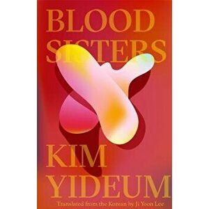 Blood Sisters, Paperback - Yideum Kim imagine