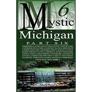 Mystic Michigan Part 6, Paperback - Mark Jager imagine