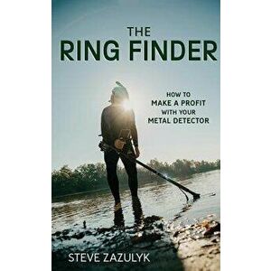 The Ring Finder, Paperback - Steve Zazulyk imagine