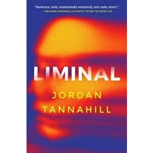 Liminal, Paperback - Jordan Tannahill imagine
