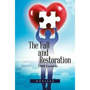 The Fall and Restoration: 1968 Lectures, Paperback - Neville imagine