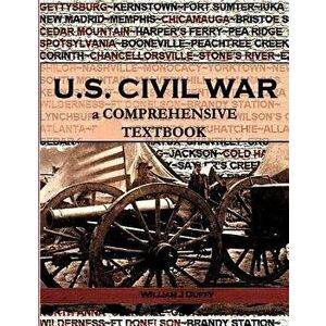 The Civil War: a Comprehensive Textbook, Paperback - William Duffy imagine