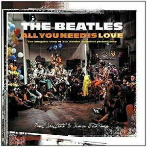 The Beatles: All You Need Is Love, Hardcover - Paul Skellett imagine