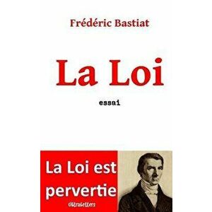 La Loi, Paperback - Frederic Bastiat imagine