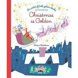 Christmas Is Golden, Hardcover - Diane E. Muldrow imagine