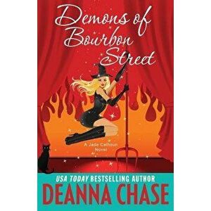 Demons of Bourbon Street, Paperback - Deanna Chase imagine