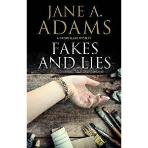 Fakes and Lies: A British Mystery, Paperback - Jane A. Adams imagine