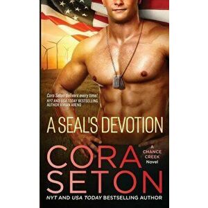 A SEAL's Devotion, Paperback - Cora Seton imagine