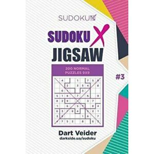 Sudoku X Jigsaw - 200 Normal Puzzles 9x9 (Volume 3), Paperback - Dart Veider imagine
