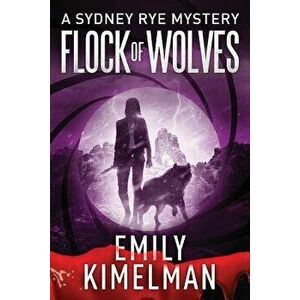 Flock of Wolves, Paperback - Emily Kimelman imagine