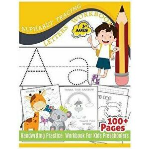 Alphabet Tracing Letters Workbook Handwriting Practice Workbook for Kids: Practice & Fun & Coloring & Learn for Preschooler 100+pages Early Childhood, imagine