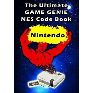 The Ultimate Game Genie NES Nintendo Code Book, Paperback - Michael Bixler imagine