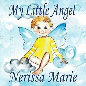 My Little Angel (Inspirational Book about Self-Esteem for Kids, Preschool Books, Kids Books, Kindergarten Books, Baby Books, Kids Book, Ages 2-8, Todd imagine