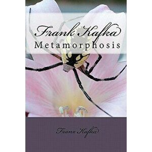 Frank Kafka: Metamorphosis, Paperback - Franz Kafka imagine