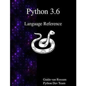 Python 3.6 Language Reference, Paperback - Guido Van Rossum imagine