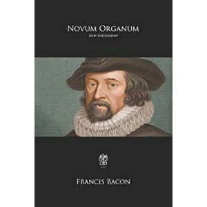 Novum Organum, Paperback - Francis Bacon imagine