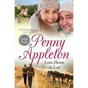 Love, Home At Last: Large Print Edition, Paperback - Penny Appleton imagine