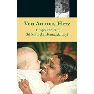 Von Ammas Herz, Paperback - Swami Amritaswarupananda Puri imagine