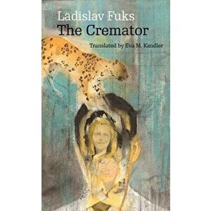 The Cremator, Paperback - Ladislav Fuks imagine