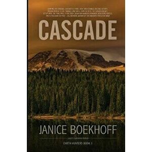Cascade: Earth Hunters Book 3, Paperback - Boekhoff Janice imagine