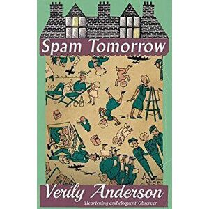 Spam Tomorrow, Paperback - Verily Anderson imagine