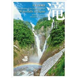 Landscapes of the Japanese Heart Waterfalls - Toshitaka Morita imagine