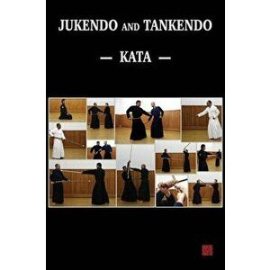 Jukendo and Tankendo Kata, Hardcover - Baptiste Tavernier imagine