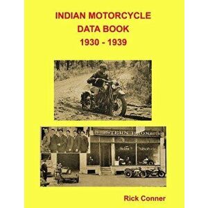 Indian Motorcycle Data Book 1930 - 1939, Paperback - Rick Conner imagine