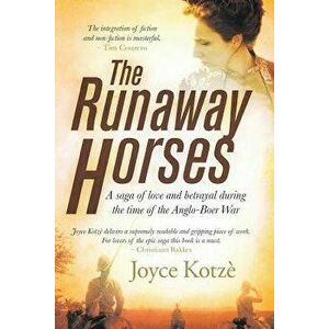 The Runaway Horses, Paperback - Joyce Kotze imagine