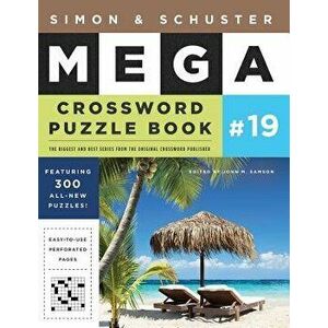 Simon & Schuster Mega Crossword Puzzle Book #19, Paperback - John M. Samson imagine