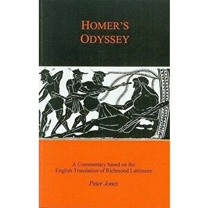 Homer's Odyssey: A Companion to the English Translation of Richard Lattimore, Paperback - Peter Jones imagine