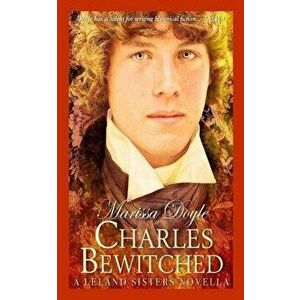 Charles Bewitched: A Leland Sisters Novella - Marissa Doyle imagine
