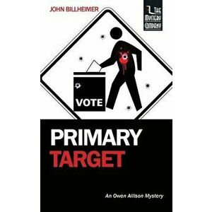 Primary Target: An Owen Allison Mystery, Paperback - John Billheimer imagine