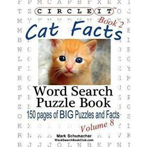 Circle It, Cat Facts, Book 2, Word Search, Puzzle Book, Paperback - Lowry Global Media LLC imagine