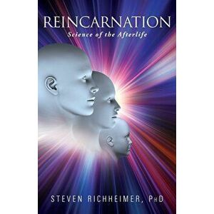 Reincarnation: Science of the Afterlife, Paperback - Steven L. Richheimer imagine