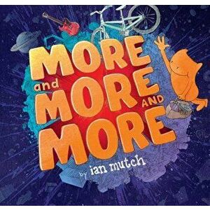 More and More and More, Hardcover - Ian Mutch imagine