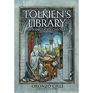 Tolkien's Library: An Annotated Checklist, Hardcover - Oronzo CILLI imagine