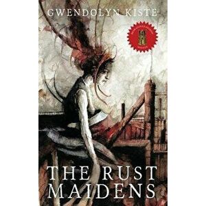 The Rust Maidens, Hardcover - Gwendolyn Kiste imagine