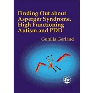 Finding Out about Asperger's Syndrome, High Functioning Autism and Pdd - Gunilla Gerland imagine