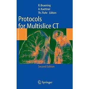 Protocols for Multislice CT, Hardcover - R. Bruning imagine