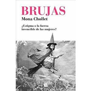 Brujas / Witches, Paperback - Mona Chollet imagine