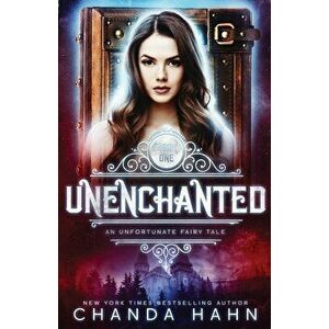 UnEnchanted, Paperback - Chanda Hahn imagine