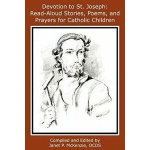 Devotion to St. Joseph: Read-Aloud Stories, Poems, and Prayers for Catholic Children, Paperback - Catherine Beebe imagine