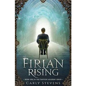 Firian Rising, Paperback - Carly Stevens imagine
