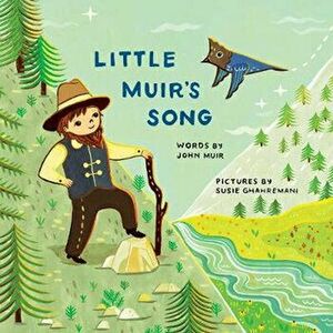Little Muir's Song - John Muir imagine