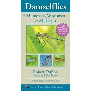 Damselflies of Minnesota, Wisconsin & Michigan, Paperback - Robert DuBois imagine